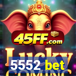 5552 bet